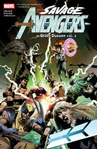 Ebook free download francais SAVAGE AVENGERS BY GERRY DUGGAN VOL. 2 FB2 by Gerry Duggan, Patch Zircher, Kev Walker, Greg Smallwood, Valerio Giangiordano in English 9781302958480