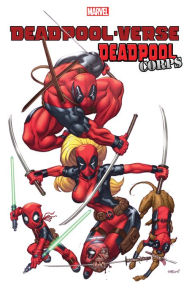 Books pdf free download DEADPOOL-VERSE: DEADPOOL CORPS by Victor Gischler, Marvel Various, Rob Liefeld, Ed McGuinness 9781302958527