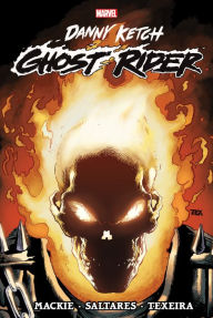 Title: GHOST RIDER: DANNY KETCH OMNIBUS VOL. 1 MARK TEXEIRA COVER, Author: Howard Mackie