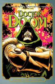 Electronic book downloads DOCTOR DOOM BY CANTWELL & LARROCA 9781302959975 (English Edition)  by Christopher Cantwell, Salvador Larroca, Cian Tormey