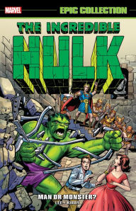 Title: INCREDIBLE HULK EPIC COLLECTION: MAN OR MONSTER? [NEW PRINTING 2], Author: Stan Lee