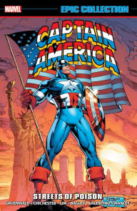 Title: CAPTAIN AMERICA EPIC COLLECTION: STREETS OF POISON [NEW PRINTING], Author: Mark Gruenwald
