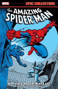 Title: AMAZING SPIDER-MAN EPIC COLLECTION: NINE LIVES HAS THE BLACK CAT, Author: Marv Wolfman