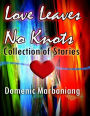 Love Leaves No Knots: Collection of Stories