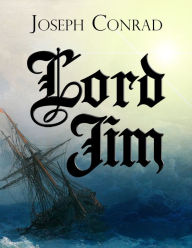 Title: Lord Jim: A Tale, Author: Joseph Conrad