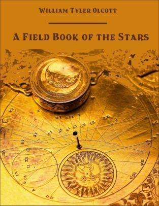 A Field Book of the Stars