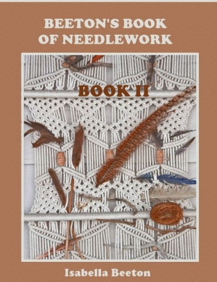 Beeton S Book Of Needlework Book Ii Illustrated By Isabella Images, Photos, Reviews