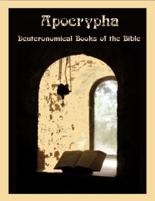 Apocrypha Deuterocanonical Books Of The Bible Illustrated By Anonymous Nook Book Ebook Barnes Noble