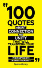 100 Quotes About Connection And Unity (Revised): That Will Transform Your Life - Finding Strength In Shared Humanity