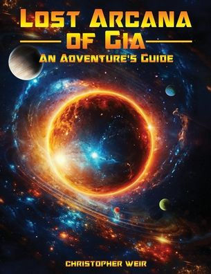 Lost Arcana of Gia: An Adventurer's Guide: