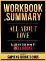 Workbook & Summary - All About Love - Based On The Book By Bell Hooks