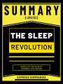 Summary & Analysis - The Sleep Revolution - Based On The Book By Arianna Huffington