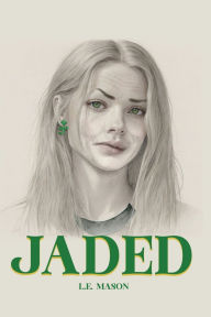 Title: JADED, Author: L. E. Mason