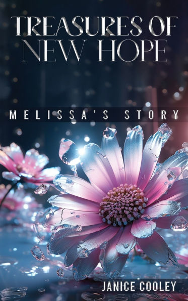 Treasures Of New Hope: Melissa's Story