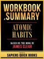 Workbook & Summary - Atomic Habits - Based On The Book By James Clear