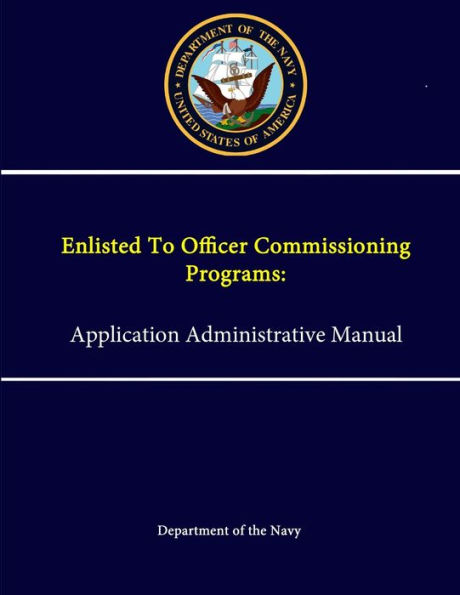 Enlisted To Officer Commissioning Programs: Application Administrative ...