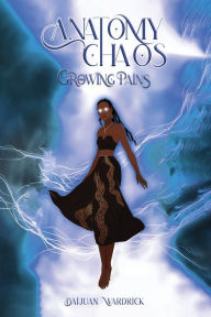 Title: Anatomy Chaos, Author: Daijuan Wardrick