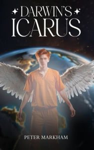 Title: Darwin's Icarus, Author: Peter Markham