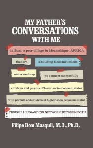 Title: My Father's Conversations With Me, Author: M.D. Ph.D. Filipe Dom Masquil