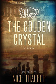 Title: The Golden Crystal, Author: Nick Thacker