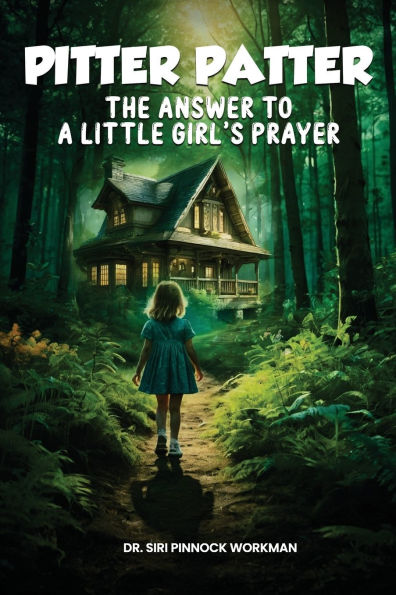 Pitter Patter: The Answer To A Little Girl's Prayer