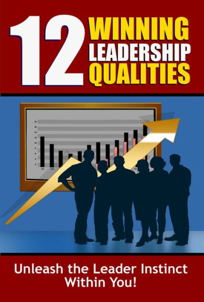 12 Winning Leadership Qualities