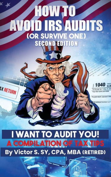 How To Avoid IRS Audits: (Or Survive One) 2nd Edition