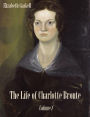 The Life of Charlotte Brontë : Volume 1 (Illustrated)l