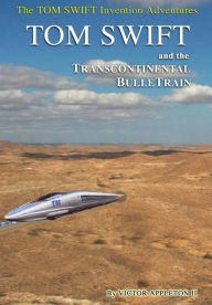 Title: 3-Tom Swift and the Transcontinental BulleTrain (HB), Author: Victor Appleton II
