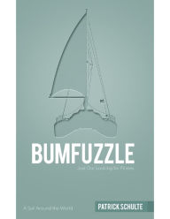 Title: Bumfuzzle - Just Out Looking for Pirates, Author: Patrick Schulte