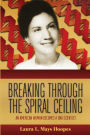 Breaking Through the Spiral Ceiling: An American Woman Becomes a DNA Scientist, 2nd Edition