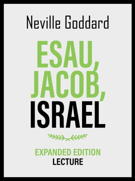 Esau - Jacob - Israel - Expanded Edition Lecture