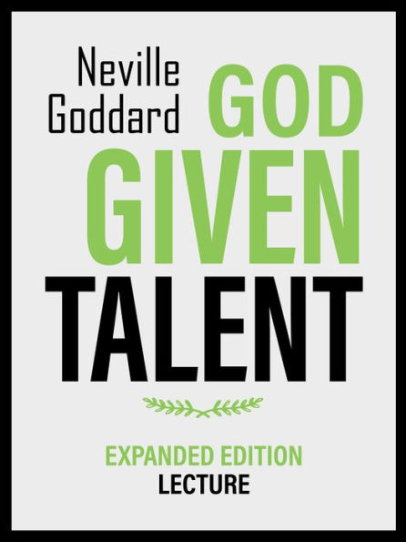God Given Talent - Expanded Edition Lecture
