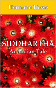 Title: Siddhartha: An Indian Tale, Author: Hermann Hesse