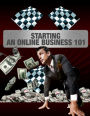 Starting an Online Business 101