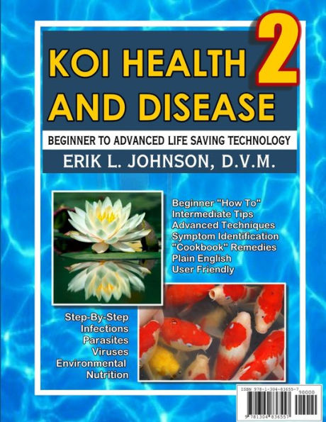 Koi Health & Disease: Everything You Need To Know 2nd Edition