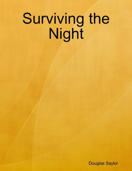 Surviving the Night
