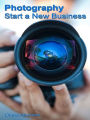 Photography: Start a New Business