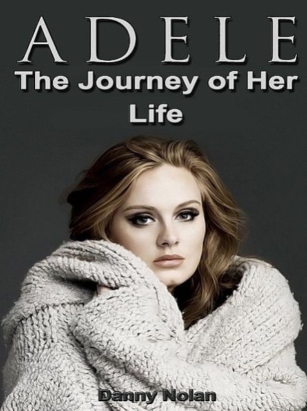 Adele: The Journey of Her Life