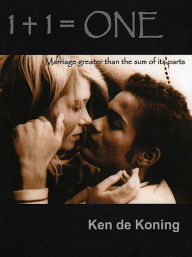 Title: 1 + 1 = one, Author: Ken de Koning