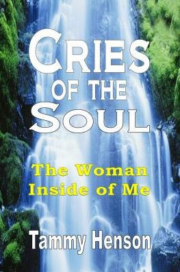 Cries of The Soul: Woman Inside Me