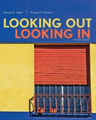 Title: Looking Out, Looking In / Edition 15, Author: Ronald B. Adler