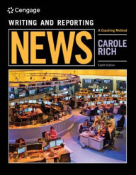 Title: Writing and Reporting News: A Coaching Method / Edition 8, Author: Carole Rich