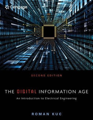 The Digital Information Age: An Introduction to Electrical Engineering / Edition 2