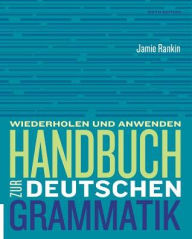 Title: Handbuch zur deutschen Grammatik / Edition 6, Author: Jamie Rankin