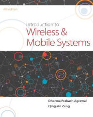 Title: Introduction to Wireless and Mobile Systems / Edition 4, Author: Dharma P. Agrawal