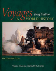 Title: Voyages in World History, Brief / Edition 2, Author: Valerie Hansen