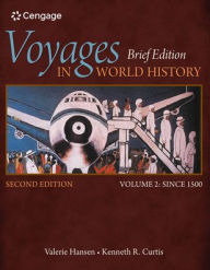 Title: Voyages in World History, Volume II, Brief / Edition 2, Author: Valerie Hansen