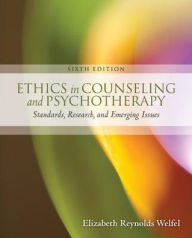 Title: Ethics in Counseling & Psychotherapy / Edition 6, Author: Elizabeth Reynolds Welfel