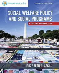 Title: Empowerment Series: Social Welfare Policy and Social Programs, Enhanced / Edition 4, Author: Elizabeth A. Segal